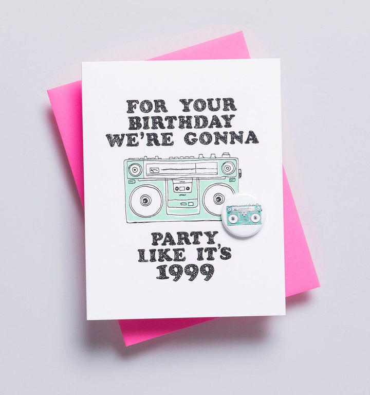Going To Party Like It's 1999 - lapel Pin greeting card
