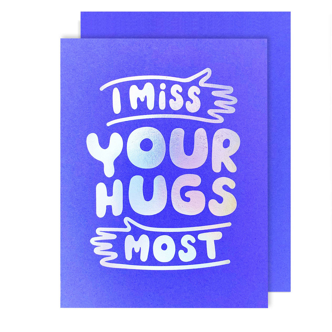 Miss Your Hugs Friendship Card