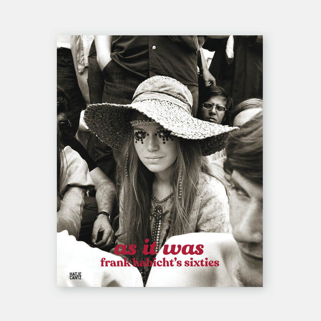 As It Was: Frank Habicht's Sixties – A.MANO Brooklyn Frank Habicht