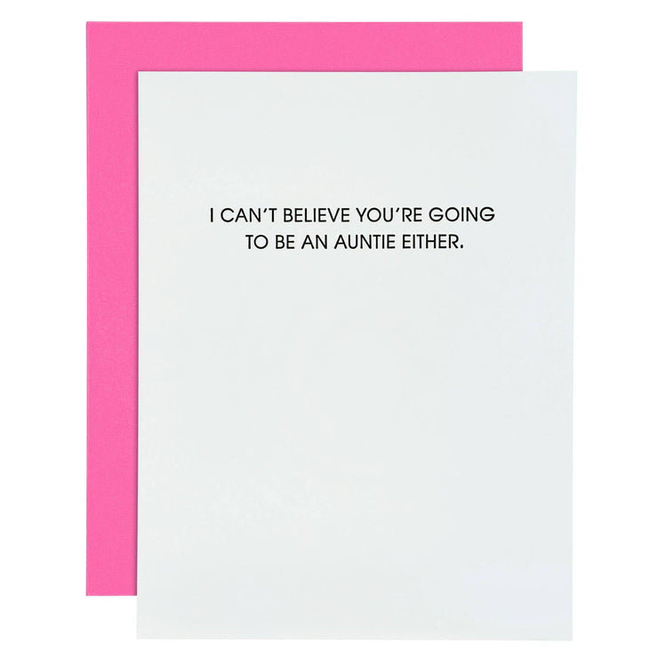 Can't Believe Auntie Letterpress Card