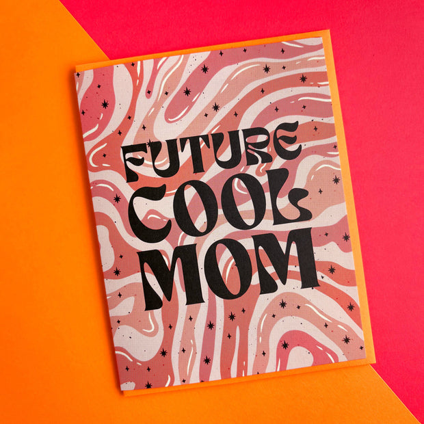 Future Cool Mom Greeting Card