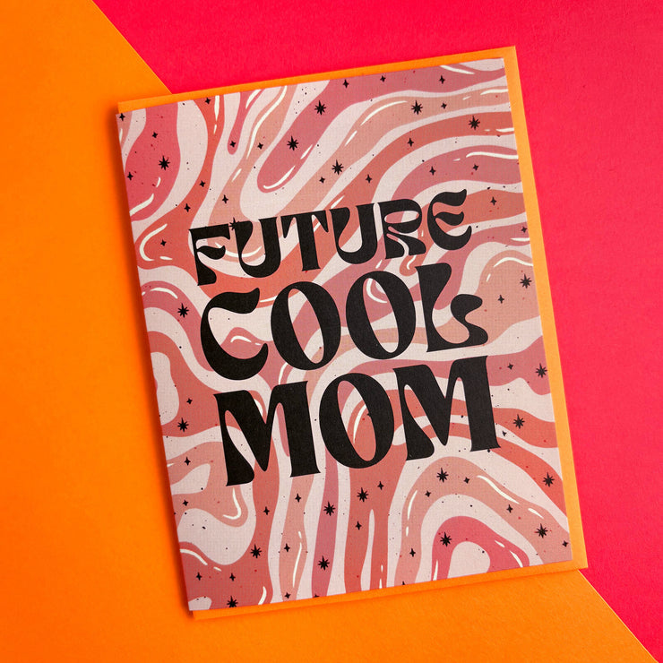 Future Cool Mom Greeting Card