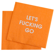 Let's Fucking Go - Cocktail Napkins