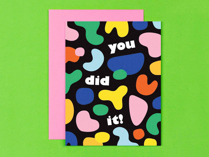 You Did It! • Blobby Abstract Shapes Congrats or Grad Card