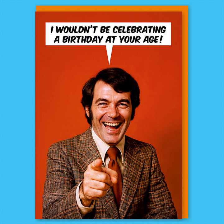 Celebrating a Birthday at your age Greeting Card