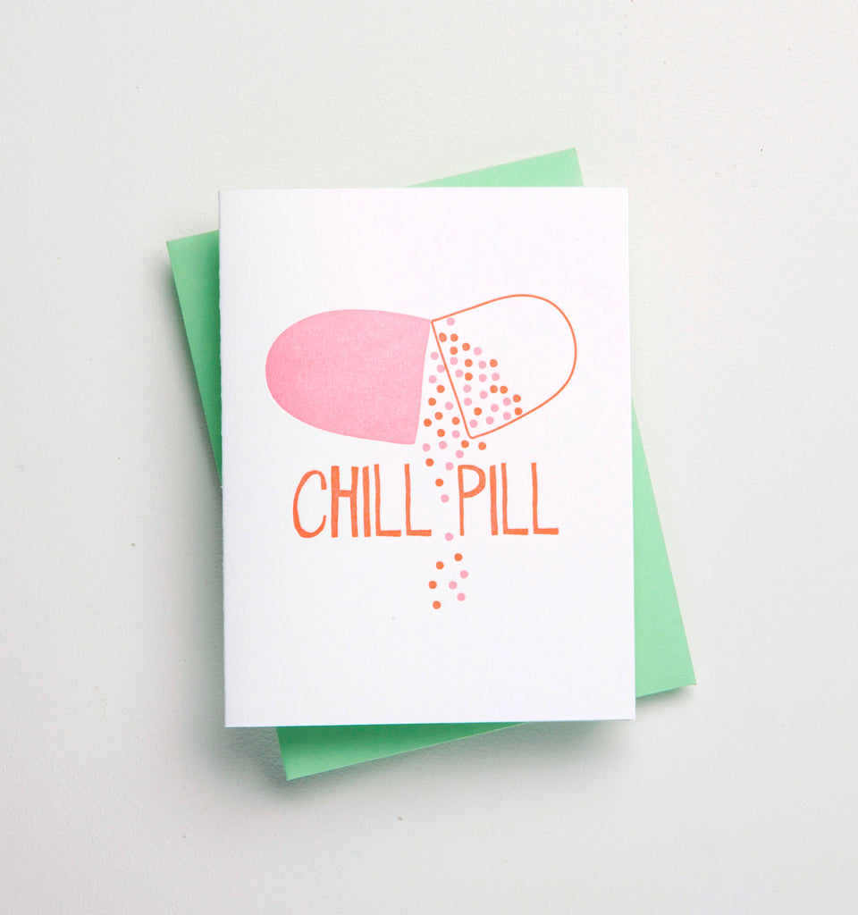 Chill Pill Card Stress Friendship Greeting Card