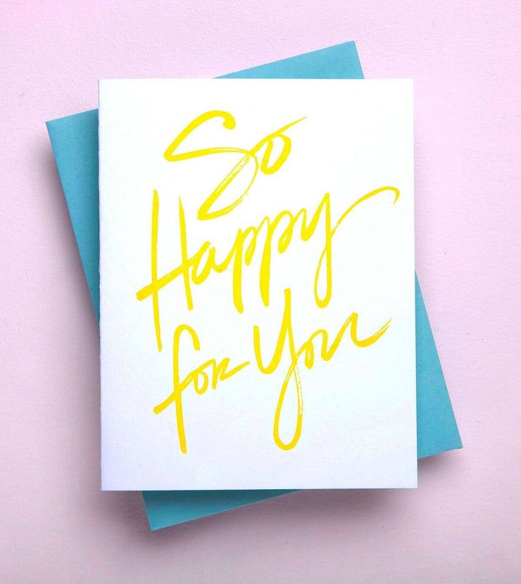 So Happy For You - Congratulation Greeting Card