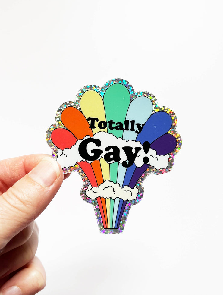 Totally Gay Glitter Sticker - Fun Rainbow Sticker