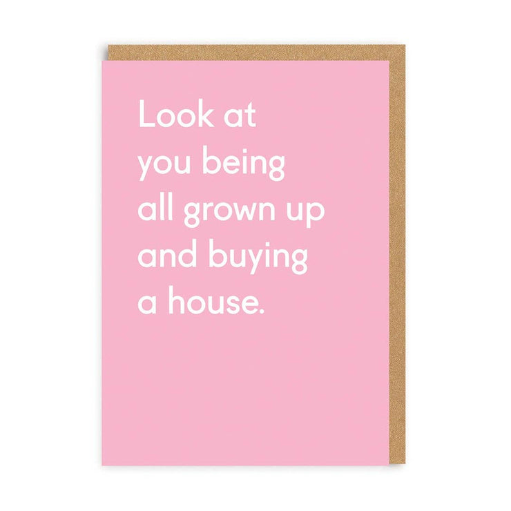 All grown up buying a house Greeting Card