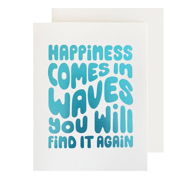 Happiness Comes in Waves Encouragement Card