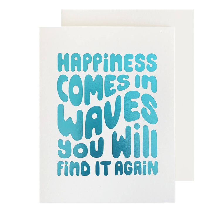 Happiness Comes in Waves Encouragement Card