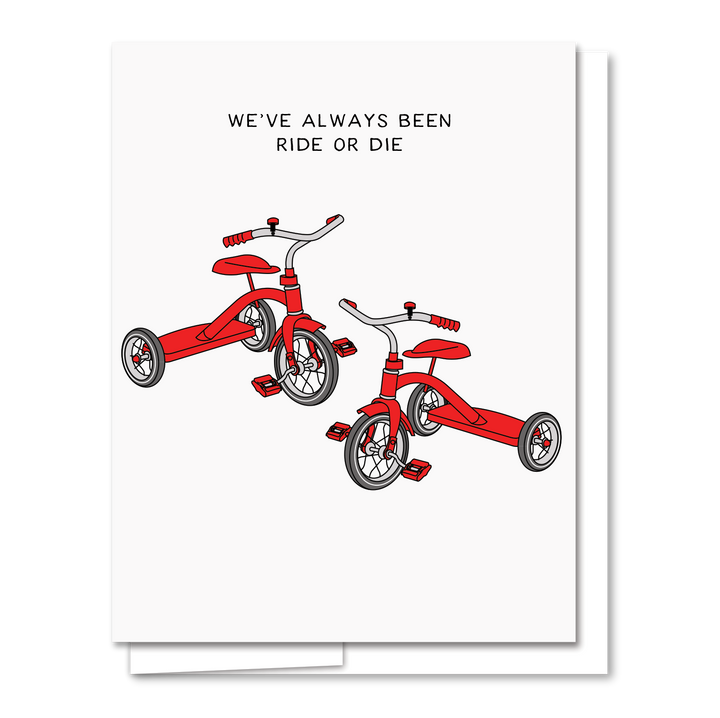 Ride or Die - Letterpress Funny Friendship Card