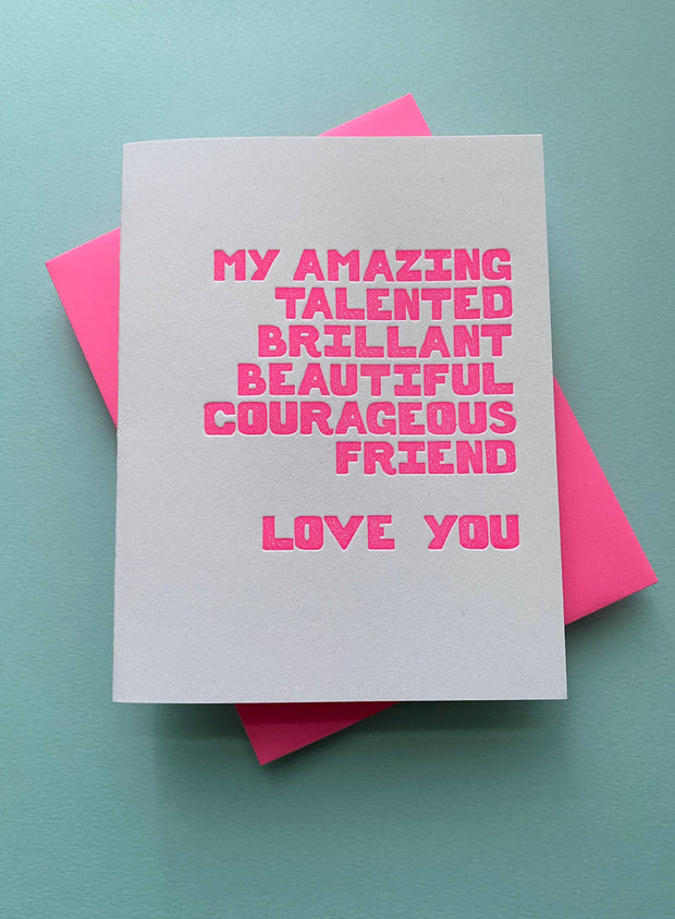 Amazing Talented Courageous Friend, best friend card
