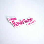 I PEGGED REAGAN AND HE LIKED IT Stickers- Set of 2