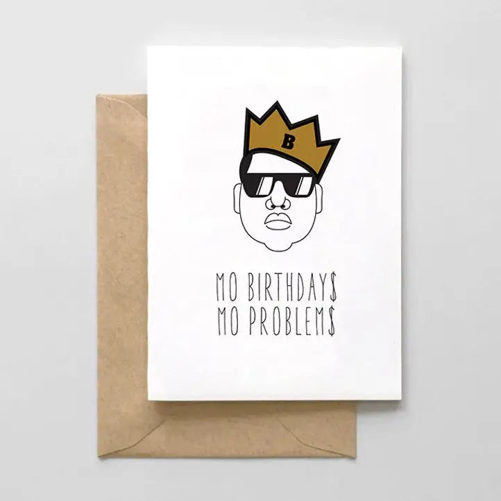 Mo Birthdays Mo Problems Card