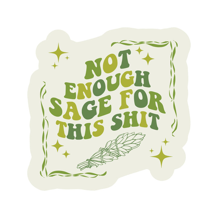 Sage Energy Crystal Swear Funny High Quality Vinyl Sticker