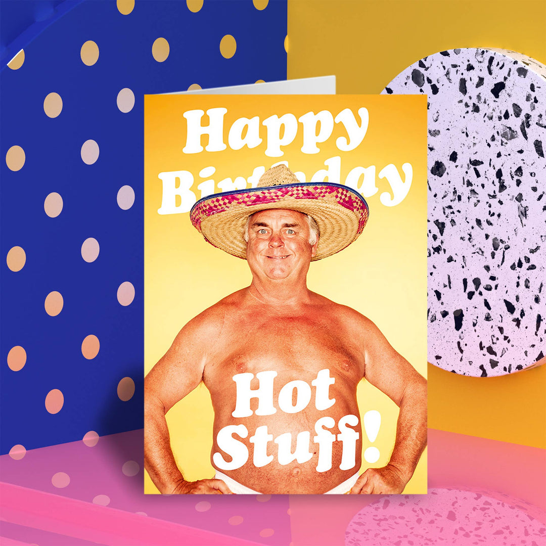 Happy birthday hot stuff Greeting Card
