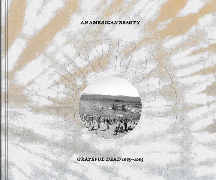 An American Beauty: Grateful Dead (1965-1995)