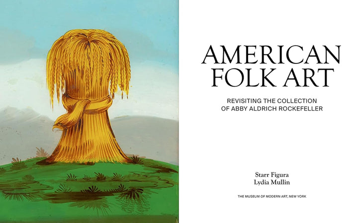 American Folk Art: Revisiting the Collection of Abby Aldrich Rockefeller