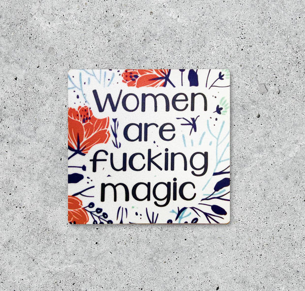Women are fucking Magic vinyl sticker