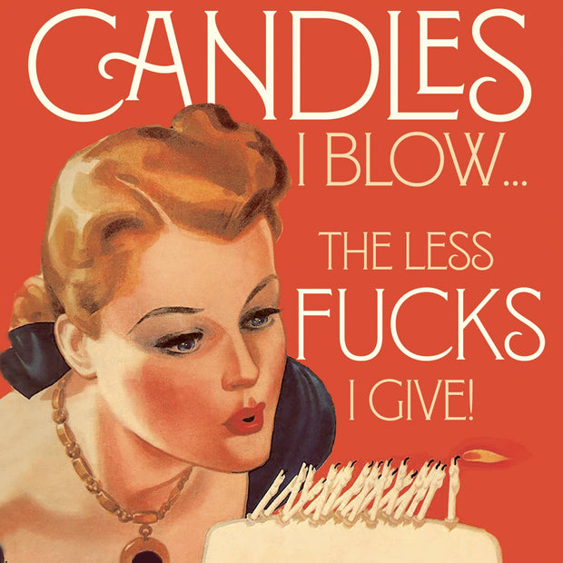 More Candles, Less F*s! Card