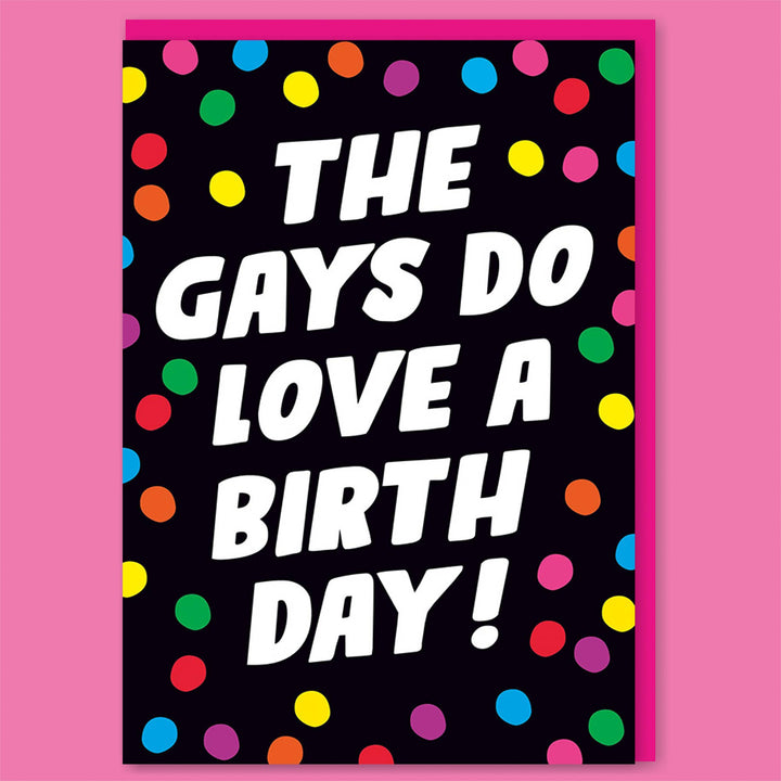The gays do love a birthday Greeting Card