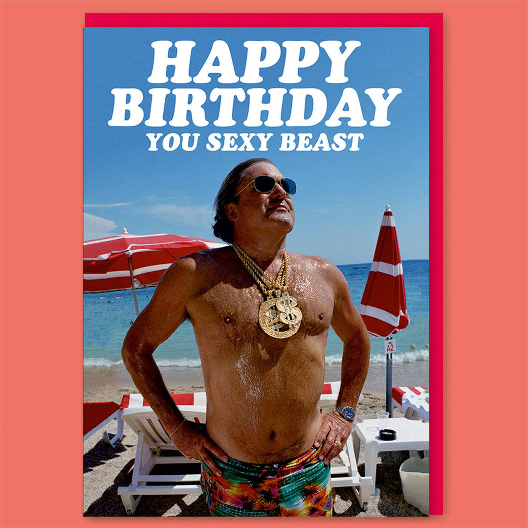Happy Birthday You Sexy Beast Greeting Card