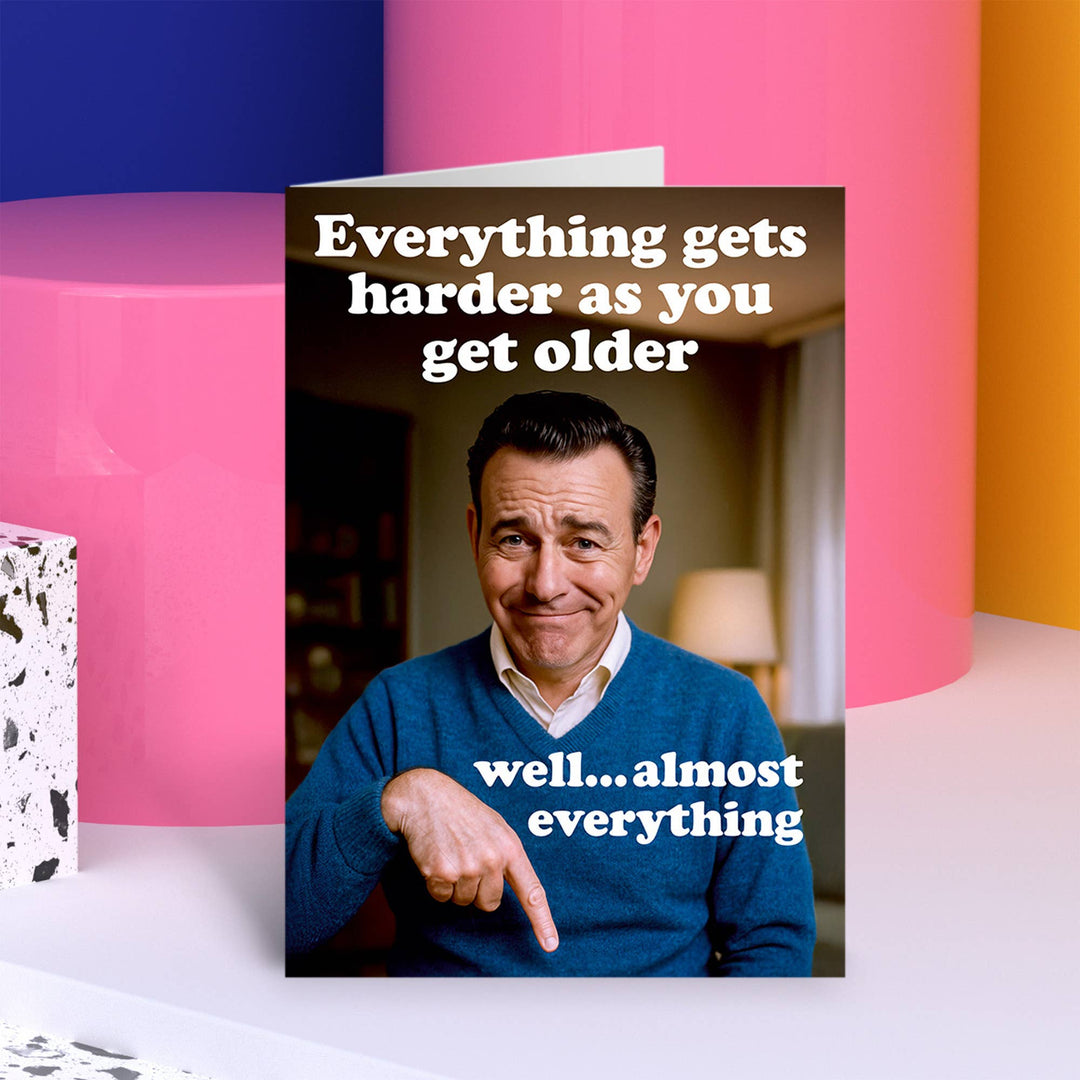 Everything gets harder Greeting Card