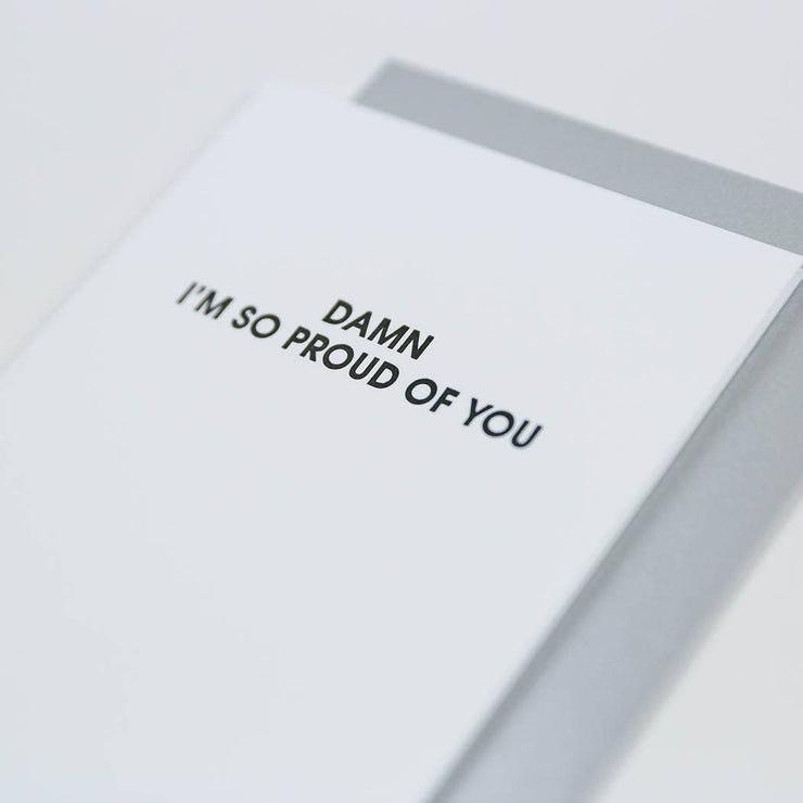 Damn I'm So Proud of You Letterpress Greeting Card