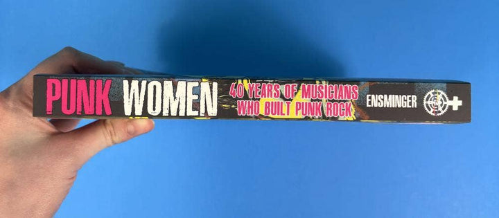 Punk Women: 40 Years of Musicians Who Built Punk Rock 2nd Ed