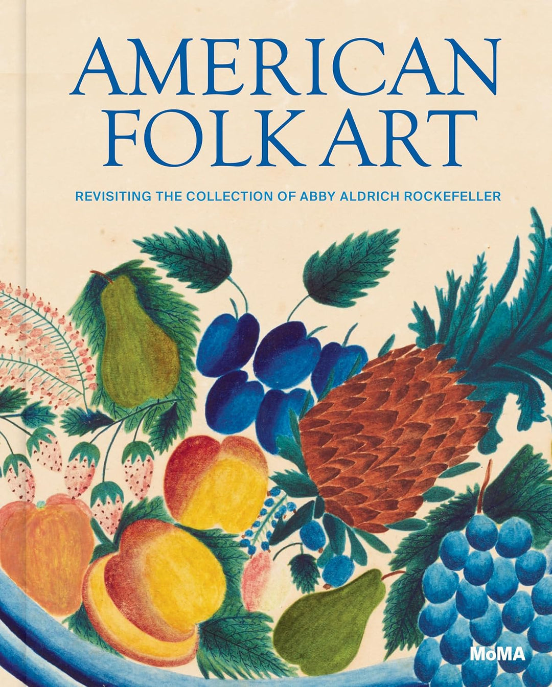 American Folk Art: Revisiting the Collection of Abby Aldrich Rockefeller
