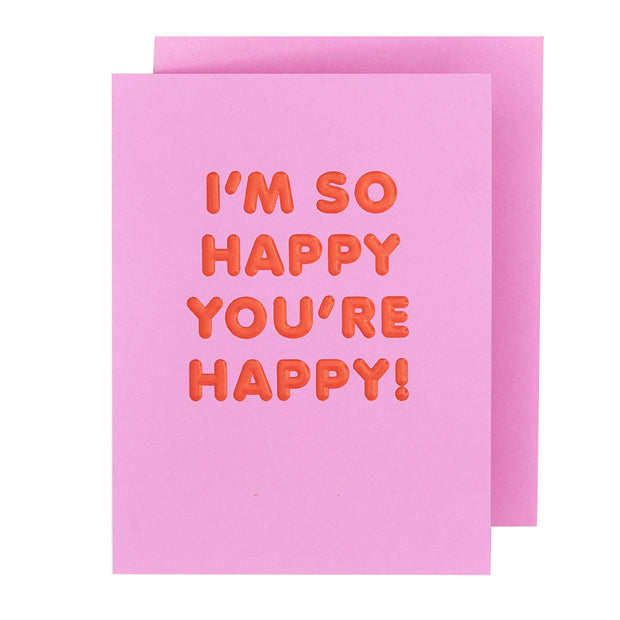 So Happy You're Happy Card