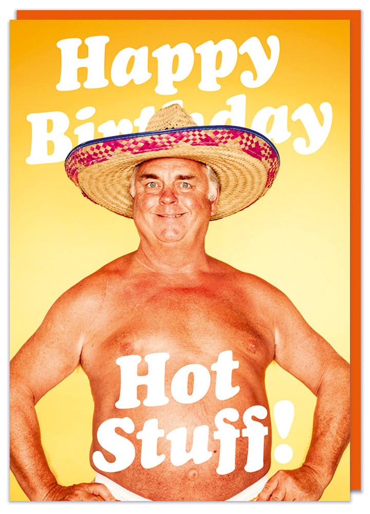 Happy birthday hot stuff Greeting Card
