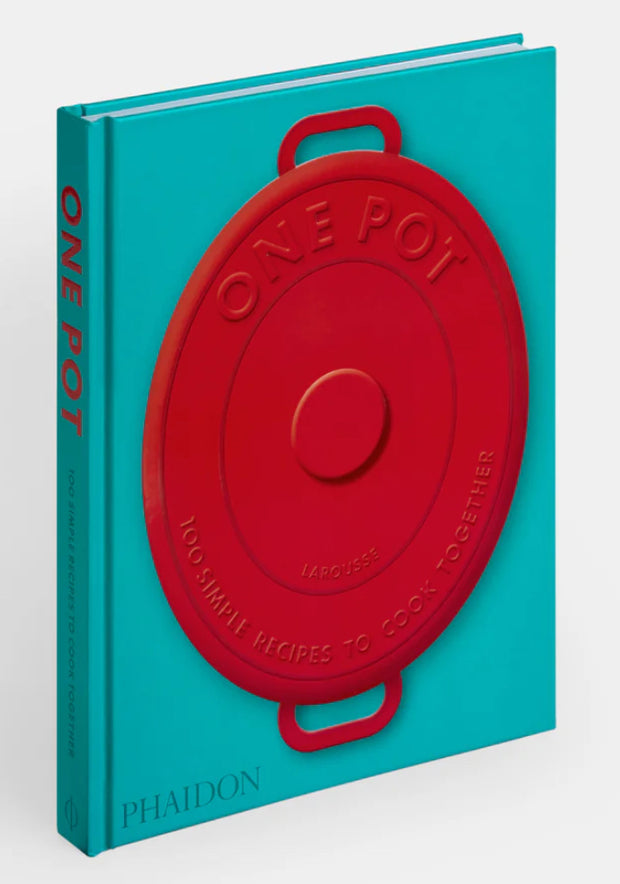 One Pot: 100 Simple Recipes to Cook Together