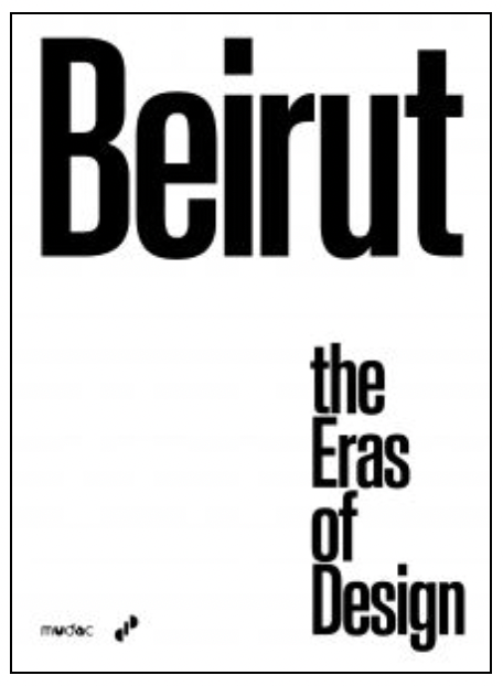 Beirut: the Eras of Design