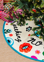 NO PEEKING EMBROIDERED TREE SKIRT