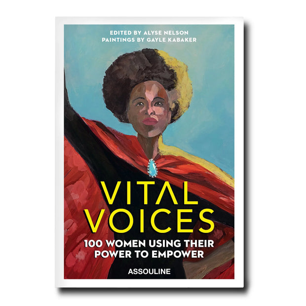 Vital Voices: 100 Women Using Their Power to Empower