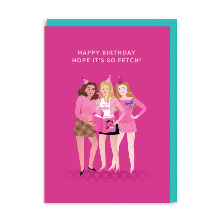 Mean Girls Fetch B'day Greeting Card