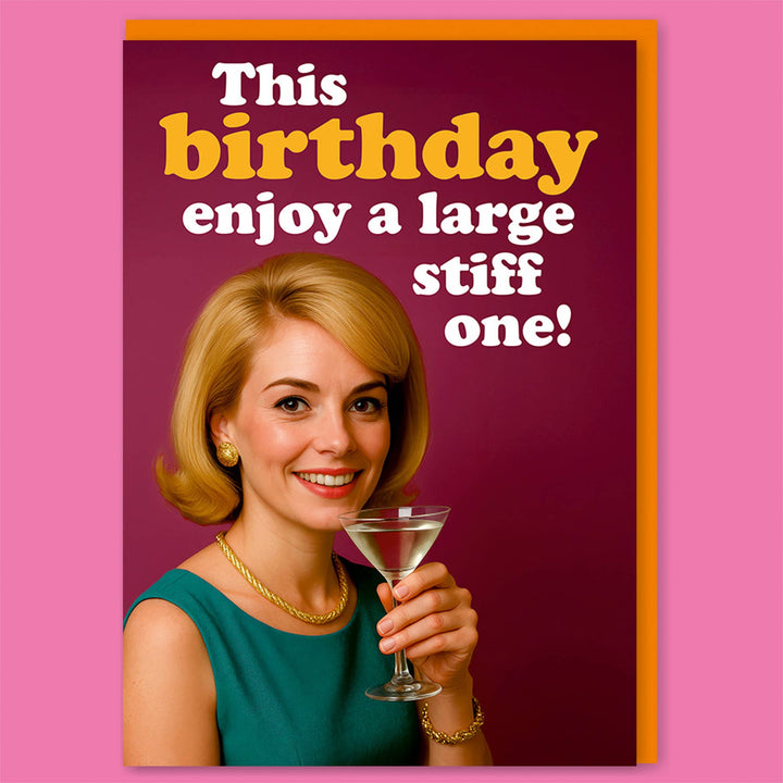Enjoy a large stiff one Greeting Card