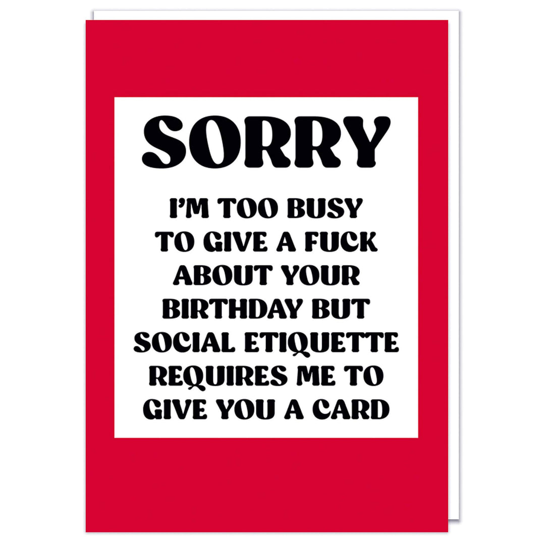 Sorry I'm too busy Greeting Card