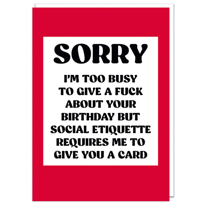 Sorry I'm too busy Greeting Card