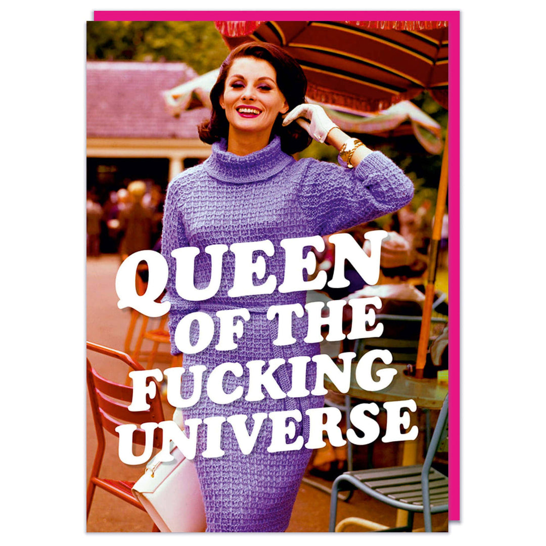 Queen of the f'ing universe Greeting Card