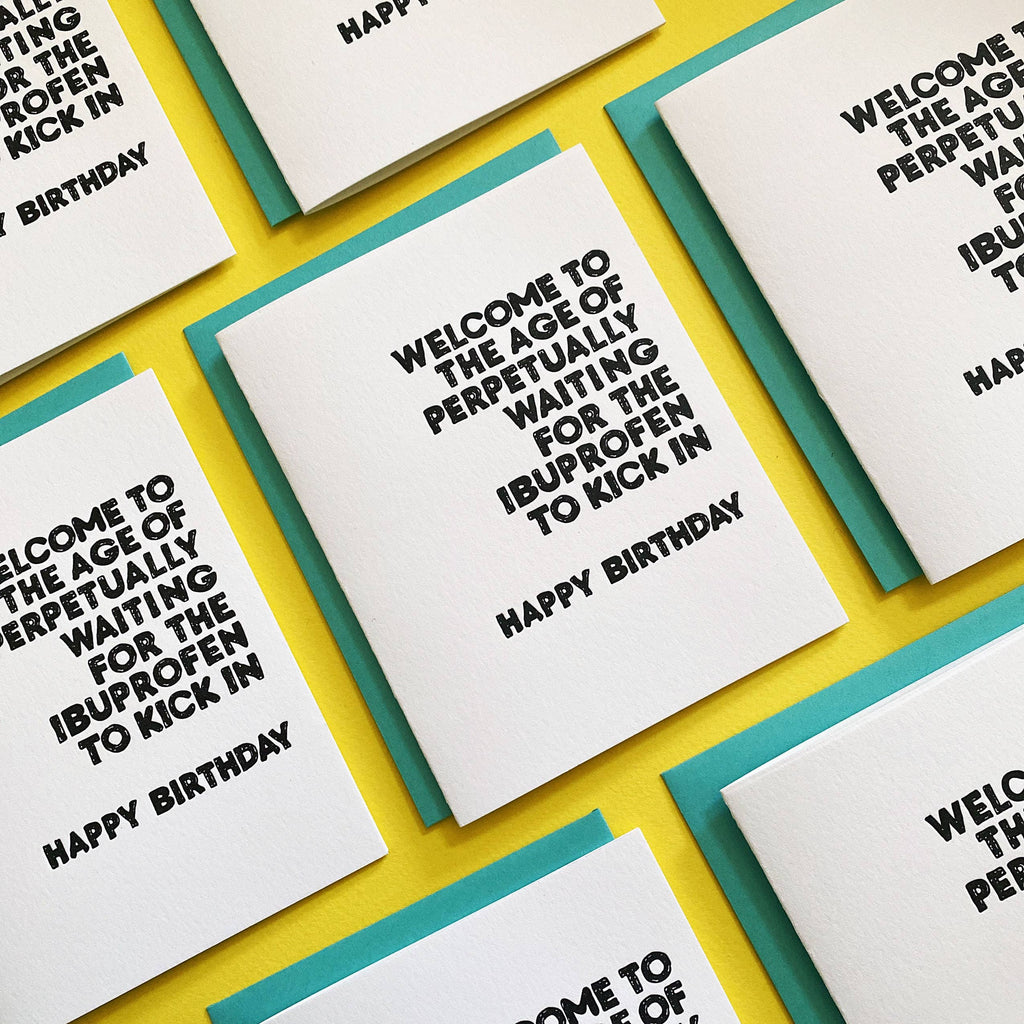 WAITING IBUPROFEN TO KICK Birthday Greeting Card