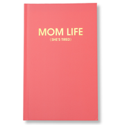 Mom Life (she's tired) - Daily Journal - Bright Hardcover