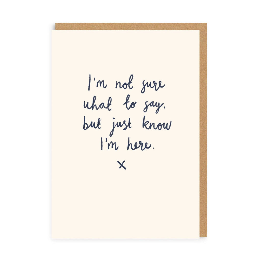 Just Know Im Here Greeting Card