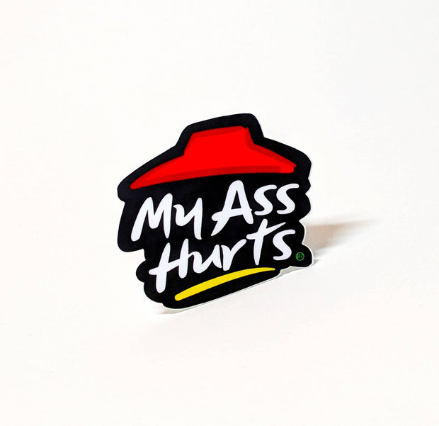 MY ASS HURTS Stickers - Set of 2