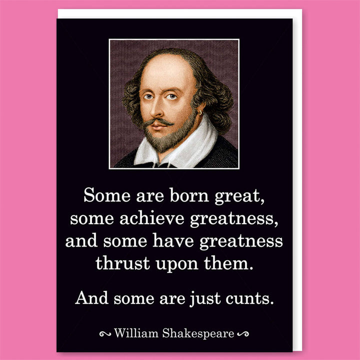 Some are born great Shakespeare Greeting Card