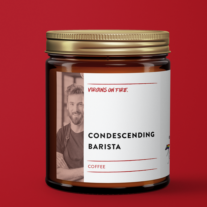 CONDESCENDING BARISTA Coffee ☕️ Soy Candle