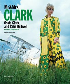 Mr. & Mrs. Clark: Ossie Clark & Celia Birtwell