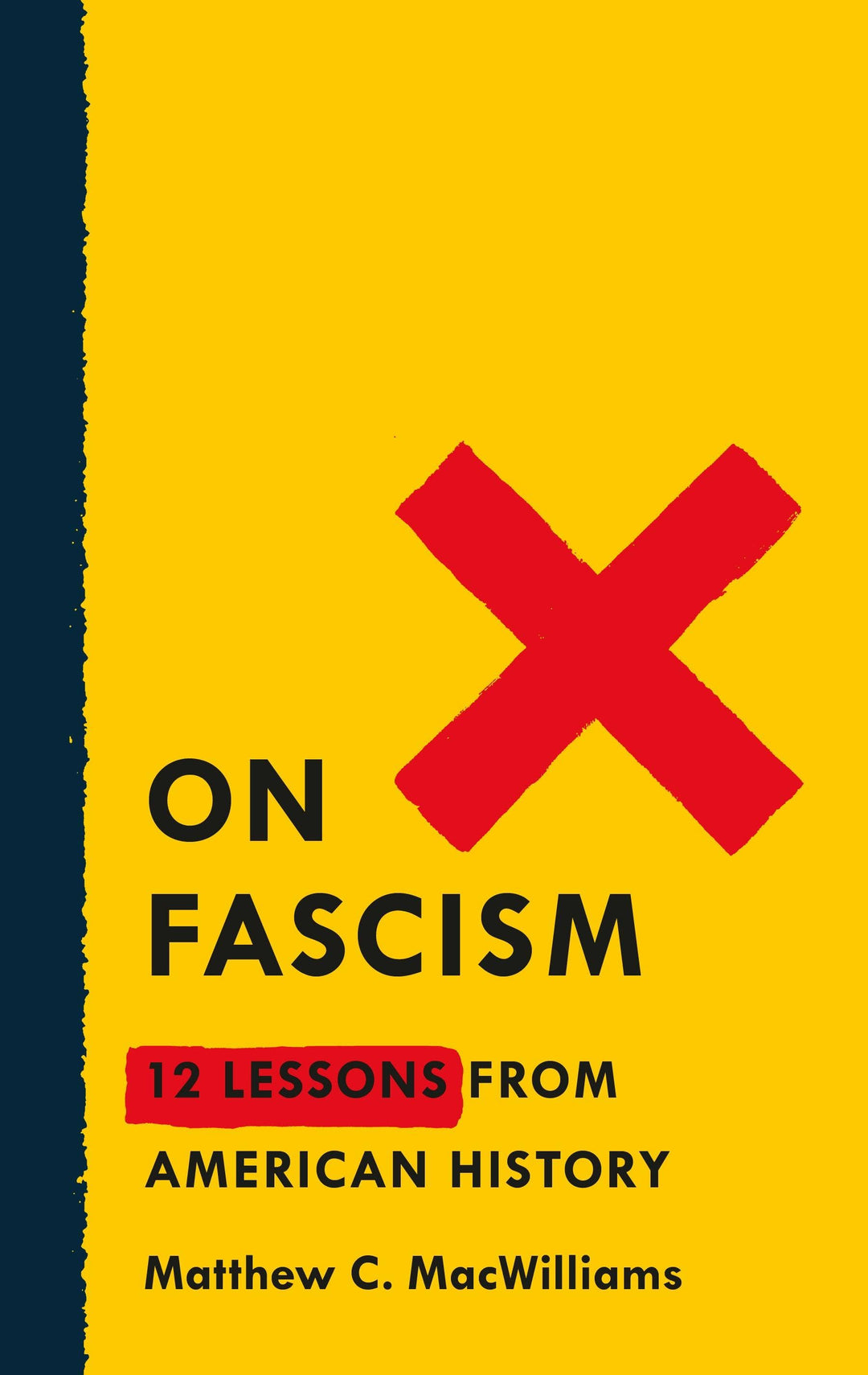 On Fascism: 12 Lessons From American History